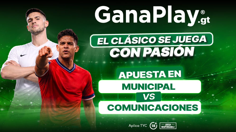 Comunicaciones vs Municipal el clásico de la Liga Guate Banrural 25 de febrero con análisis previo y apuestas deportivas en Ganaplay Guatemala
