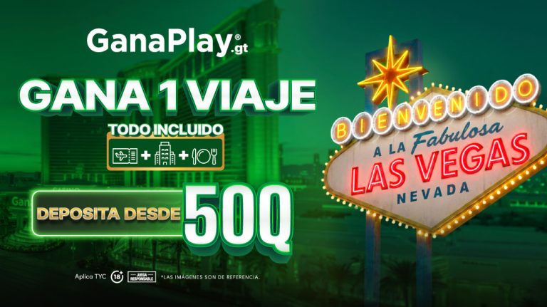 Promoción Viaje a las Vegas GanaPlay con sorteo de un viaje todo incluido por realizar un primer depósito desde Q50.